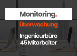 Monitoring für Ingenieurbüro